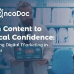 From Content to Clinical Confidence: Rethinking Digital Marketing in Oncology