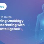 From Clicks to Cures: Reimagining Oncology Pharma Marketing with Artificial Intelligence