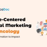 Value-Centered Digital Marketing for Oncology: From Information to Impact
