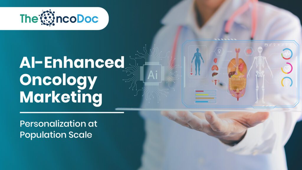 AI-Enhanced Oncology Marketing: Personalisation at Population Scale
