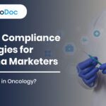 Digital Compliance Strategies for Pharma Marketers- What’s New in Oncology?