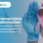 From Transactions to Transformation: Reimagining Oncology Pharma Marketing in the AI-Centric Era