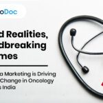 Ground Realities, Groundbreaking Outcomes: How Pharma Marketing is Driving Real-World Change in Oncology Care Across India