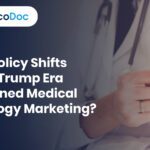 How Policy Shifts in the Trump Era Redefined Medical Oncology Marketing?