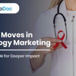 Smart Moves in Oncology Marketing: Leveraging AI for Deeper Impact