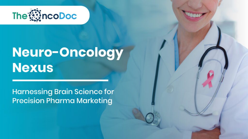 Neuro-Oncology Nexus: Harnessing Brain Science for Precision Pharma Marketing