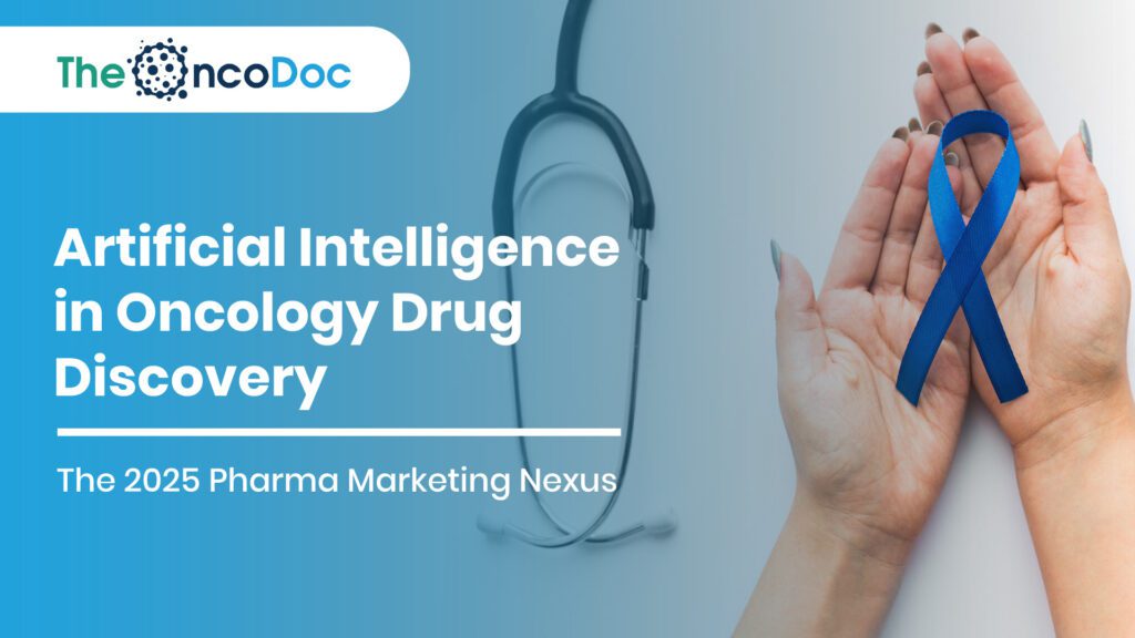 Artificial Intelligence in Oncology Drug Discovery: The 2025 Pharma Marketing Nexus