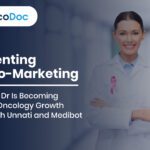 Reinventing Medico-Marketing: How Hidoc Dr Is Becoming Pharma’s Oncology Growth Partner with Unnati and Medibot